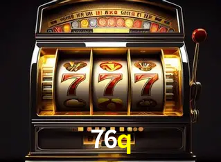 Descubra o Mundo do Cassino Online com 76q