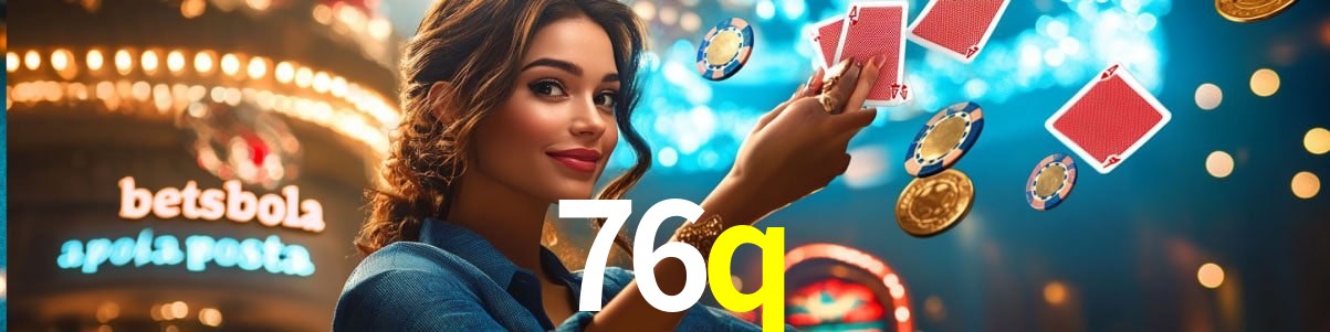 Welcome Bonus 76q